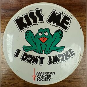 3/$15 Vintage Frog Kiss Me I Don't Smoke Button